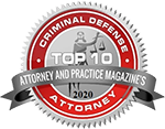 Attorney and Practice Magazine's Top 10 Criminal Defense Attorney 2020